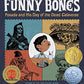 Funny Bones: Posada and His Day of the Dead Calaveras (Robert F. Sibert Informational Book Medal (Awards))