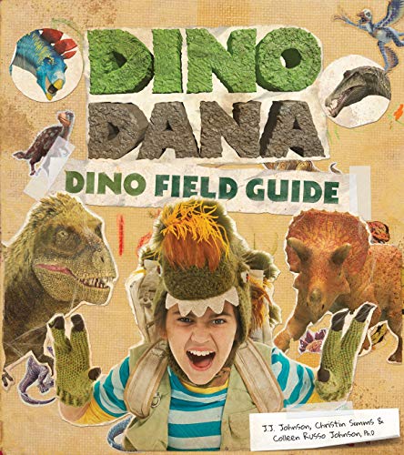 Dino Dana: Dino Field Guide (Dinosaurs for Kids, Science Book for Kids, Fossils, Prehistoric)