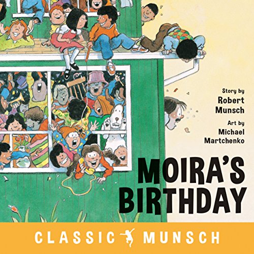 Moira's Birthday (Classic Munsch)