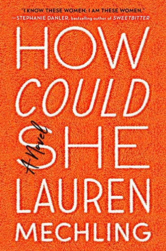 How Could She: A Novel