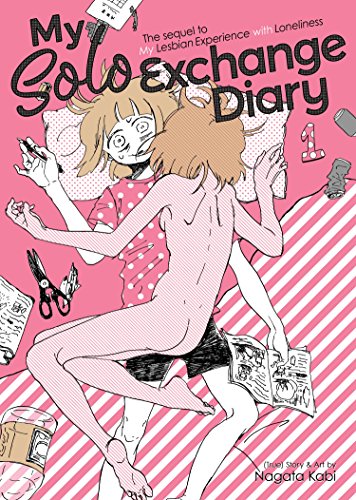 My Solo Exchange Diary Vol. 1: The Sequel to My Lesbian Experience With Loneliness