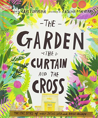The Garden, the Curtain and the Cross (Tales That Tell the Truth)