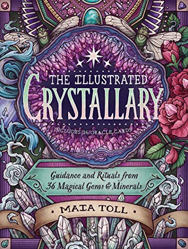 The Illustrated Crystallary: Guidance and Rituals from 36 Magical Gems & Minerals (Wild Wisdom)