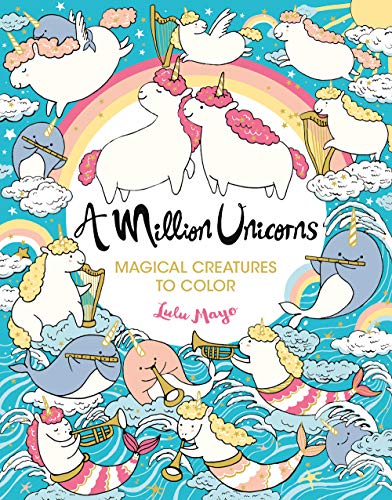 A Million Unicorns: Magical Creatures to Color (Volume 6) (A Million Creatures to Color)