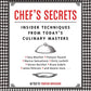 Chef's Secrets: Insider Techniques from Today's Culinary Masters