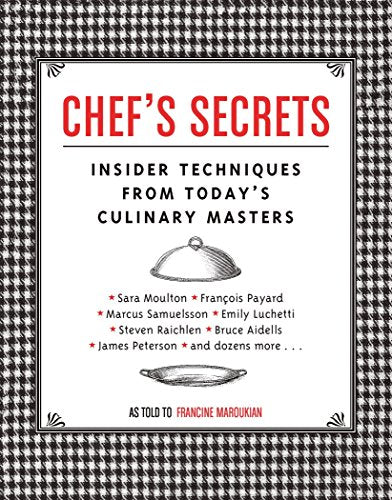 Chef's Secrets: Insider Techniques from Today's Culinary Masters