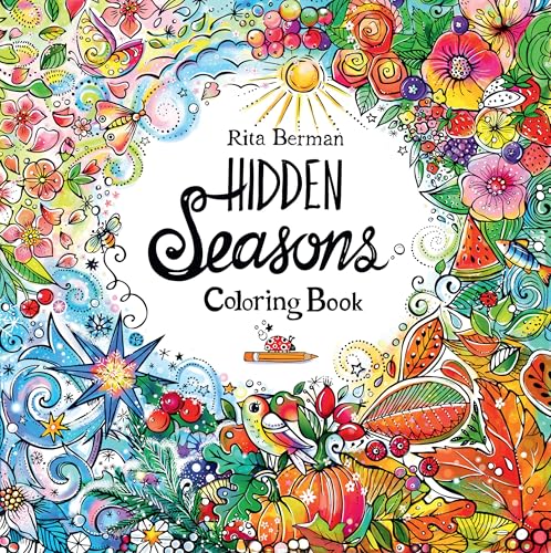 Hidden Seasons Coloring Book: Color and Breathe (A Rita Berman Hidden Wonders Book)