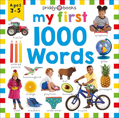 Priddy Learning: My First 1000 Words: A photographic catalog of baby's first words