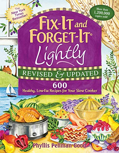 Fix-It and Forget-It Lightly: 600 Healthy Low-Fat Recipes for Your Slow Cooker