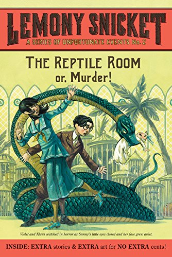 The Reptile Room: Or, Murder! (A Series of Unfortunate Events, Book 2)