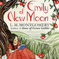 Emily of New Moon: A Virago Modern Classic (Emily Trilogy)