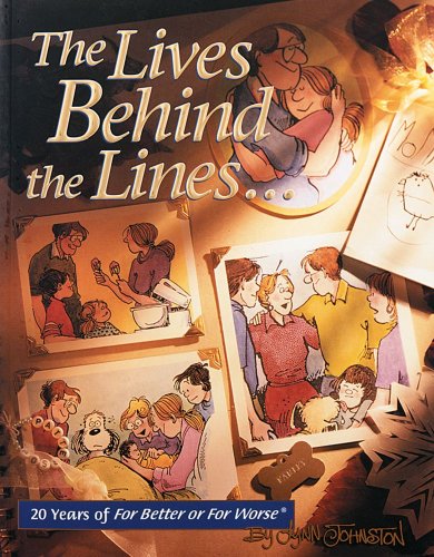 The Lives Behind the Lines: 20 Years of For Better or For Worse (Volume 21)