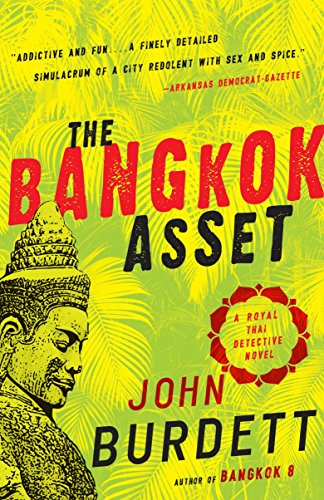 The Bangkok Asset: A Royal Thai Detective Novel (6) (Royal Thai Detective Novels)