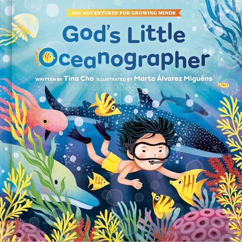 God's Little Oceanographer (Big Adventures for Growing Minds)