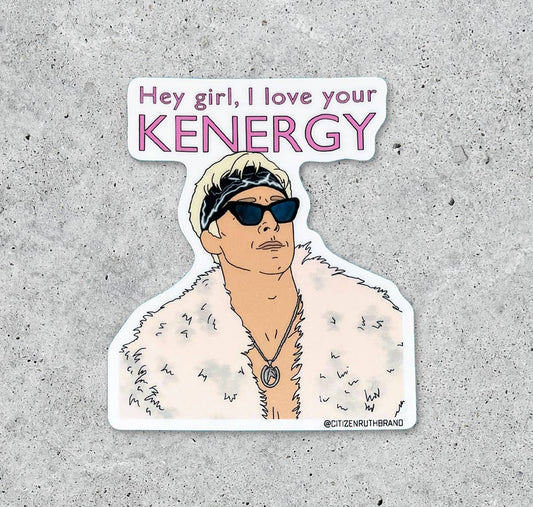 Citizen Ruth - Barbie Hey Girl I Love Your Kenergy vinyl sticker