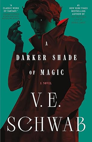 A Darker Shade of Magic (Shades of Magic, Book 1)