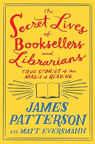 The Secret Lives of Booksellers and Librarians