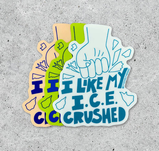 Citizen Ruth: I Like my I.C.E. Crushed Sticker