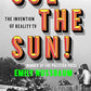 Cue the Sun!: The Invention of Reality TV