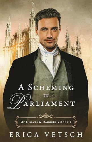 A Scheming in Parliament (Of Cloaks & Daggers)
