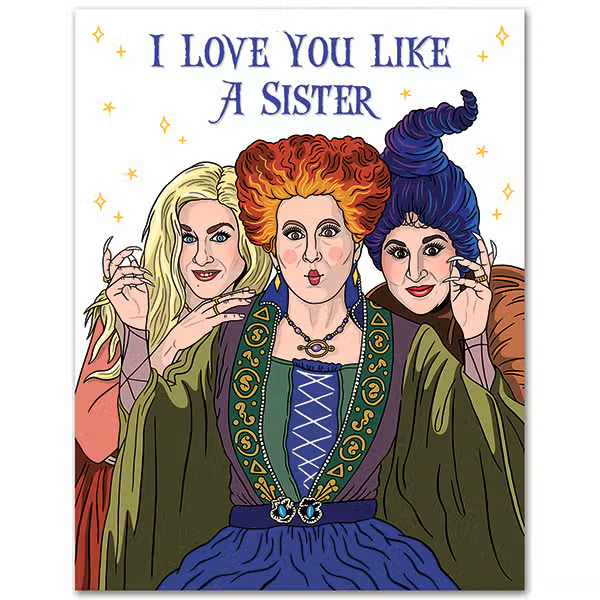 The Found: I Love You Like a Sister Card