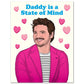 The Found: Pedro Daddy State of Mind Love Card Valentine's Day