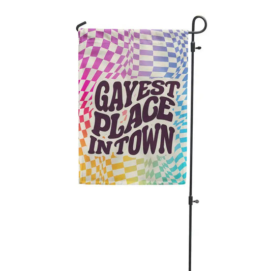 Flags for Good: Gayest Place in Town Garden Flag