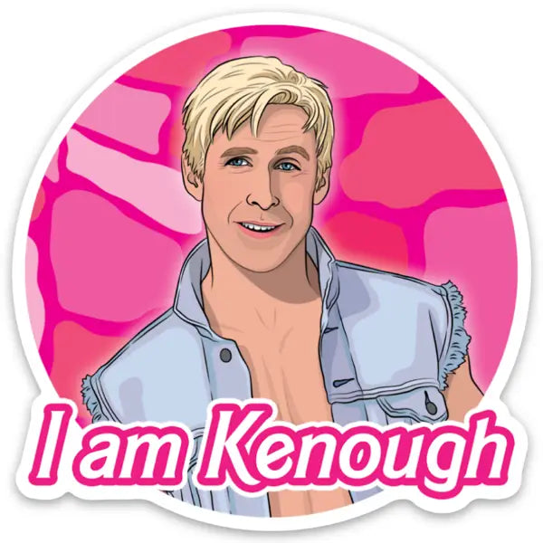 The Found: I Am Kenough Sticker