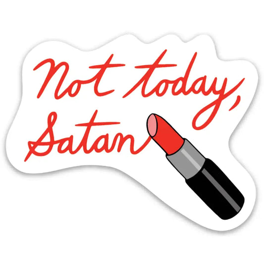 The Found: Not Today Satan Sticker