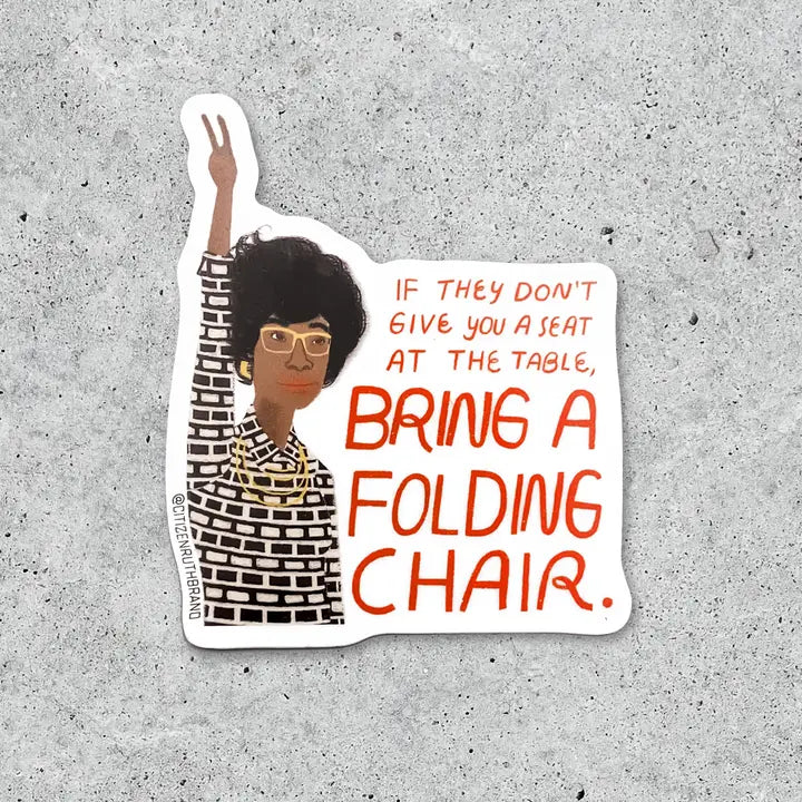 Citizen Ruth: Shirley Chisholm sticker