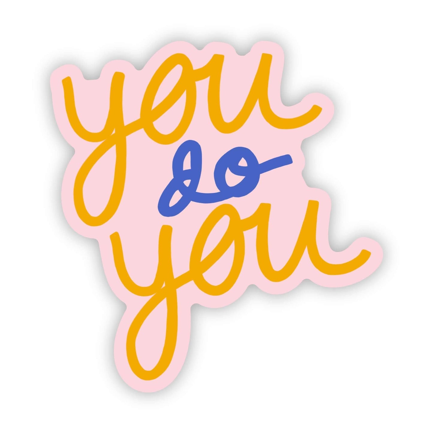 Big Moods: You do do sticker