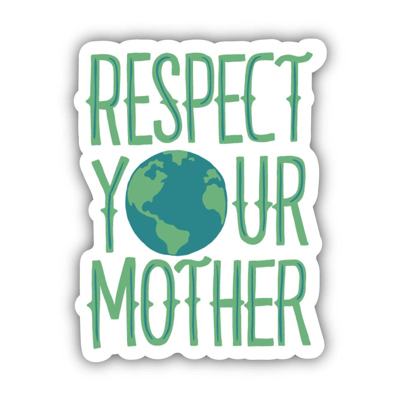 Big Moods: Respect Your Mother Nature Sticker