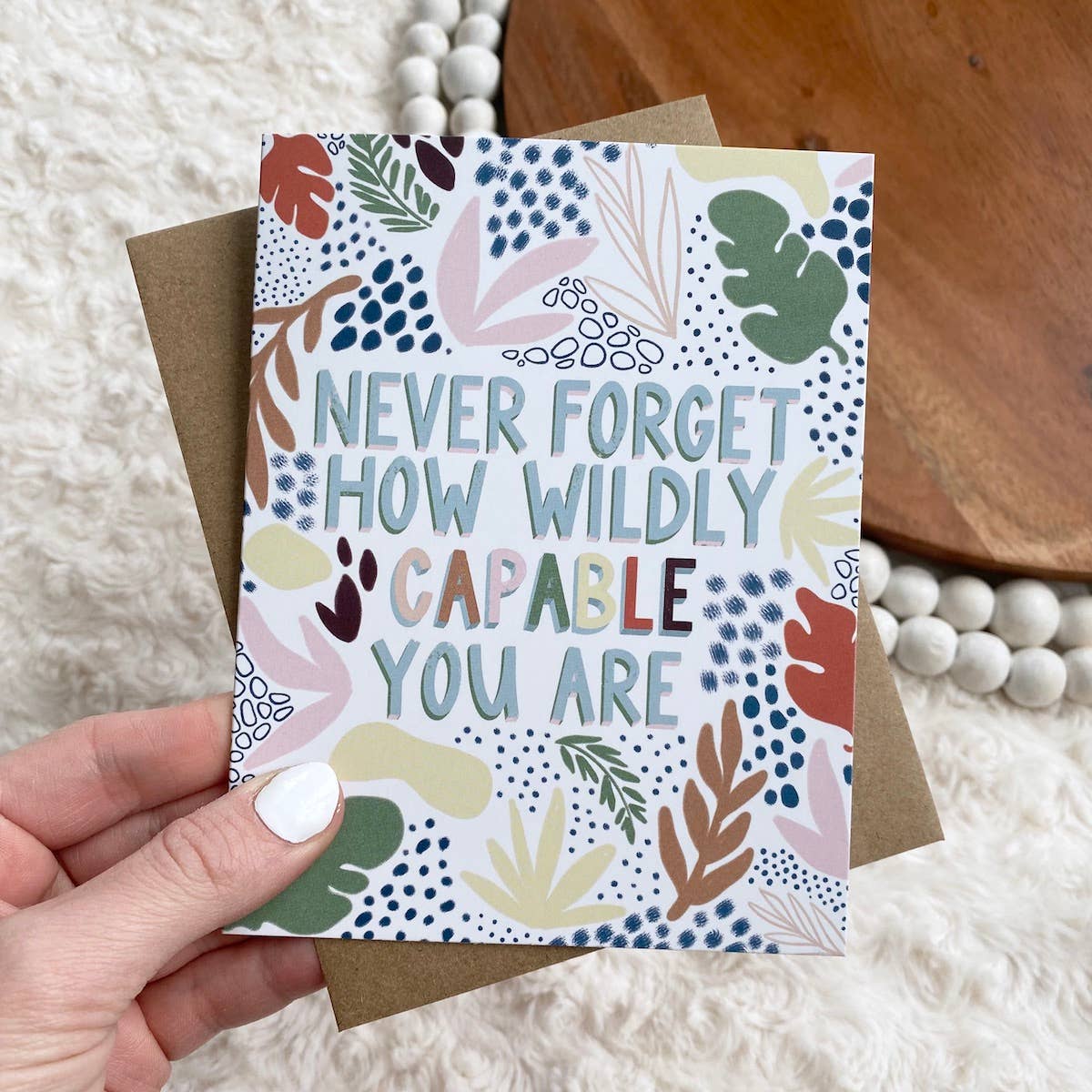 Big Moods:  "Never Forget How Wildly Capable You Are" Greeting Card