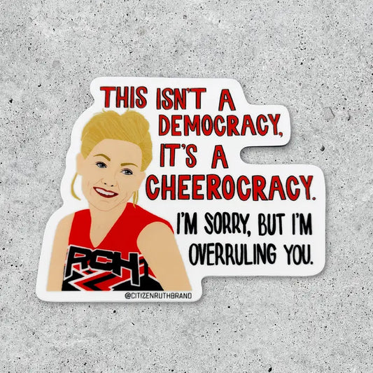 Citizen Ruth: Bring It On This Isn't A Democracy Vinyl Sticker