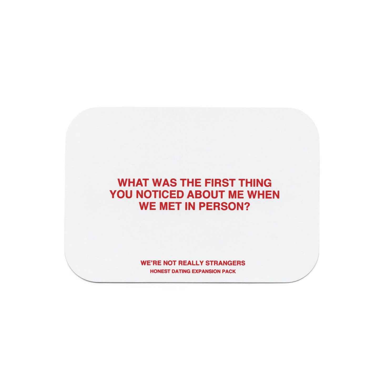 We're Not Really Strangers: Honest Dating Expansion Pack