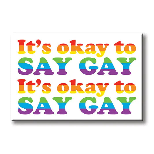 The Found: It's Okay to Say Gay Magnet