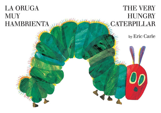 The Very Hunger Caterpillar/La Oruga Muy Hambrienta