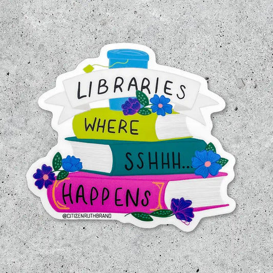 Citizen Ruth: Libraries, Where Sshhh Happens Vinyl Sticker