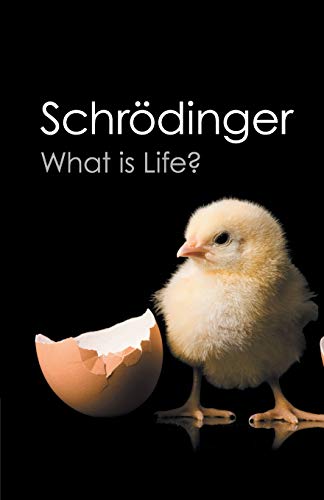 What is Life?: With Mind and Matter and Autobiographical Sketches (Canto Classics)