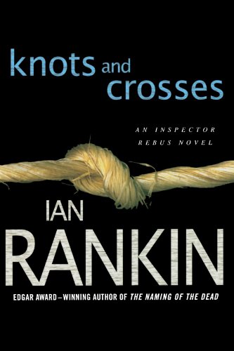 Knots and Crosses (Inspector Rebus Novels)