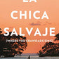 La chica salvaje: Spanish Edition of Where The Crawdads Sing