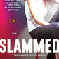 Slammed: A Novel
