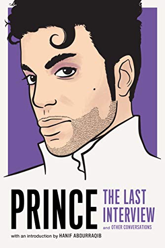 Prince: The Last Interview: and Other Conversations (The Last Interview Series)