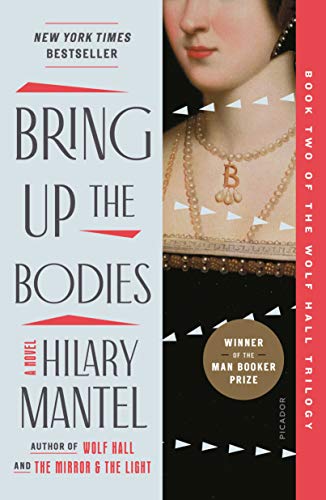 Bring Up the Bodies: A Novel (Wolf Hall Trilogy, 2)