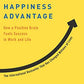 The Happiness Advantage: How a Positive Brain Fuels Success in Work and Life
