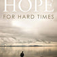 Hope for Hard Times (Pack of 25) (Proclaiming the Gospel)