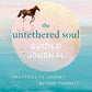 The Untethered Soul Guided Journal: Practices to Journey Beyond Yourself