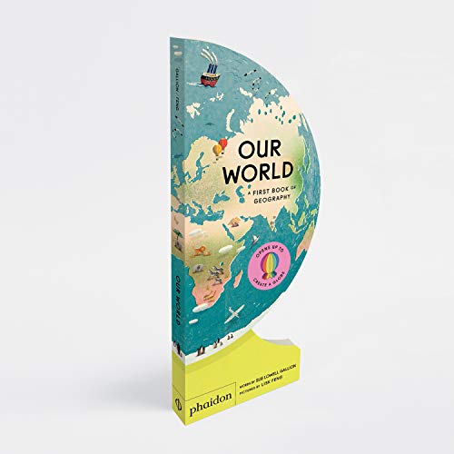 Our World: A First Book of Geography (Best Book of 2020, Parents Magazine)