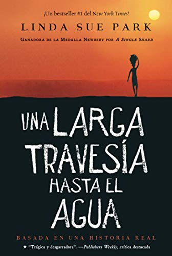 Una larga travesía hasta el agua: Basada en una historia real (Spanish Edition)
