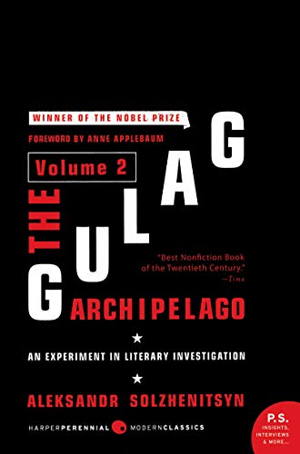 The Gulag Archipelago Volume 2: An Experiment in Literary Investigation